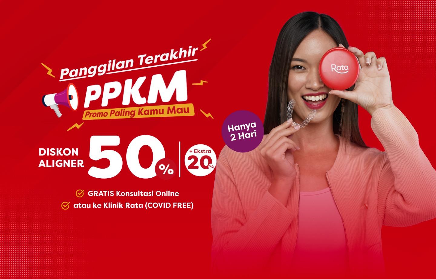Promo PPKM Paling Cuan, Harga Aligner Rata Diskon 50+20%!